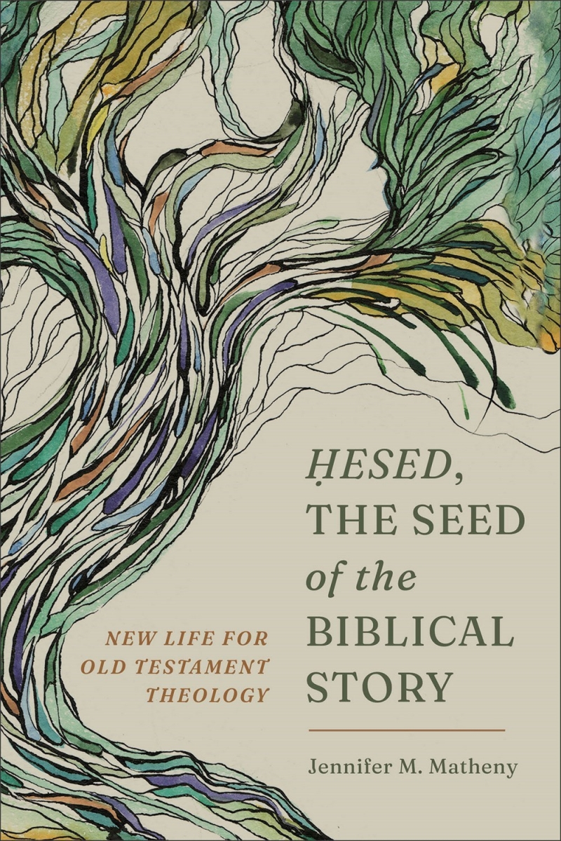 Baker Publishing Group 480033 Hesed the Seed of the Biblical Story Summer 2026 Bible Study Book