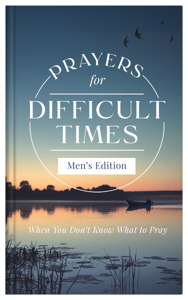 Barbour Publishing 463957 Prayers for Difficult Times Mens Edition Book