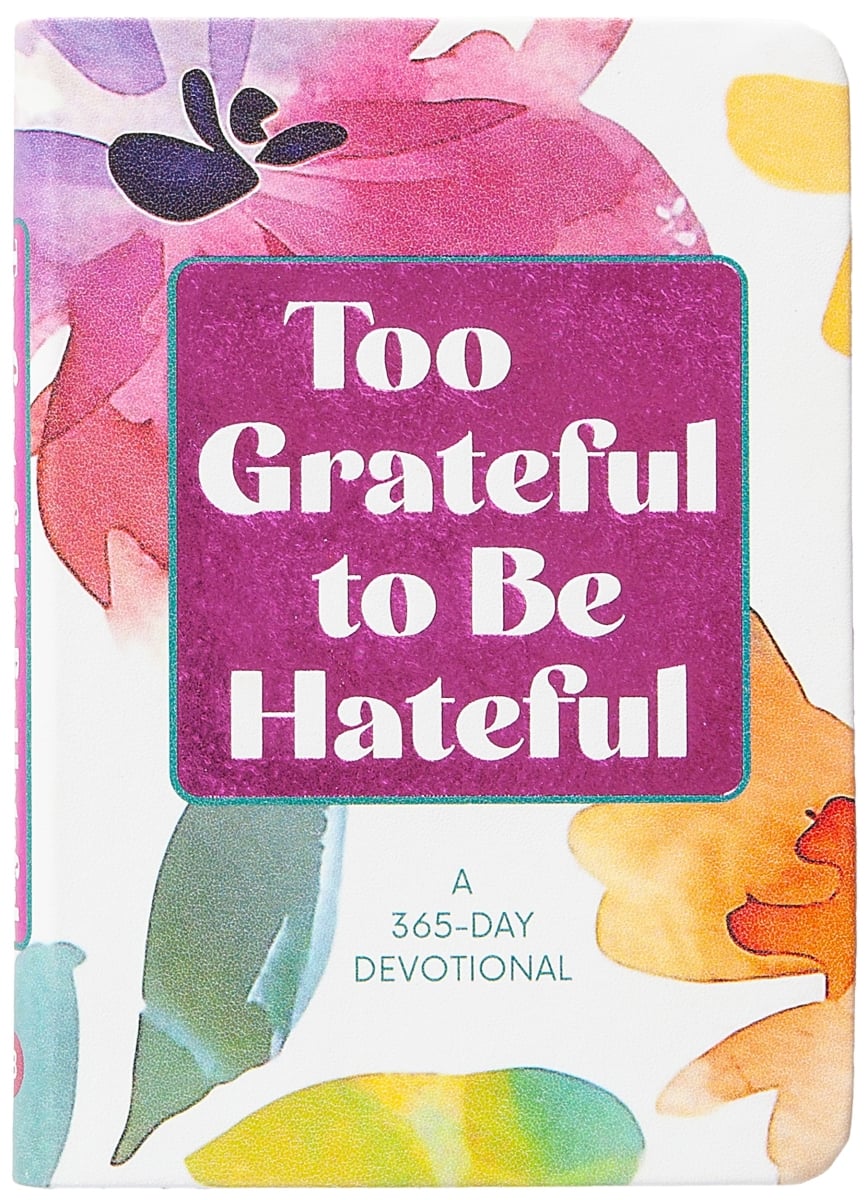 471733 Too Grateful to Be Hateful Book