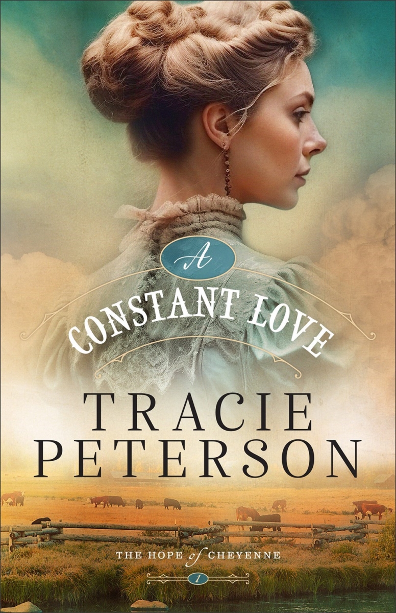 Baker Publishing Group 371693 A Constant Love - The Hope of Cheyenne No.1 Book - Hardcover