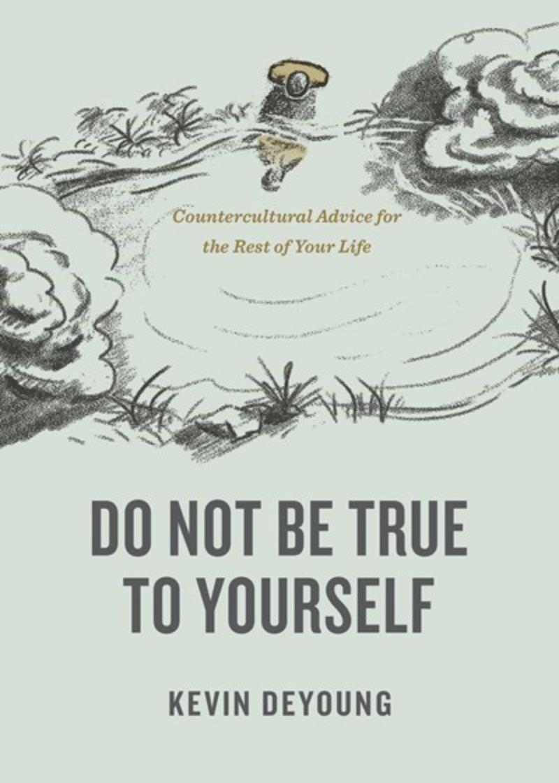 311567 Do Not Be True to Yourself Book