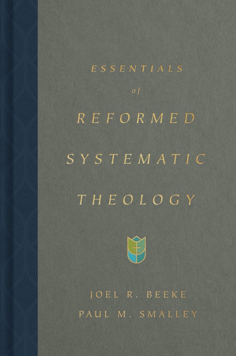 47120X Essentials of Reformed Systematic Theology Book