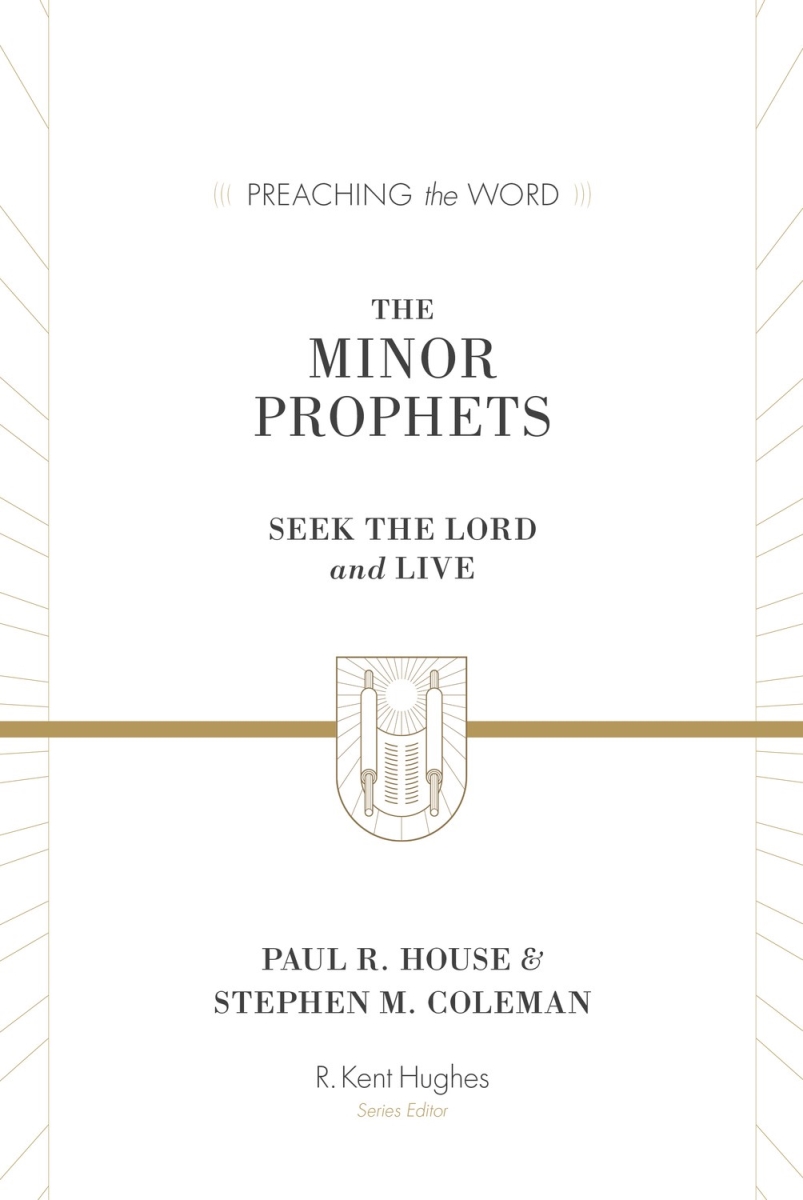 471229 The Minor Prophets Preaching The Word Book
