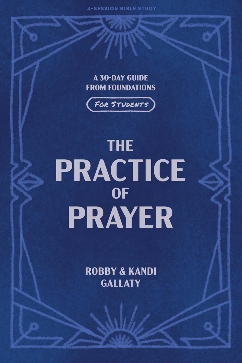70780X The Practice of Prayer for Students Devotional Book