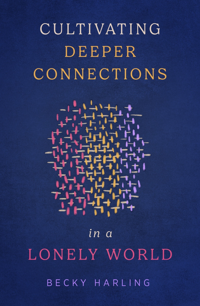 379765 Cultivating Deeper Connections in A Lonely World Book