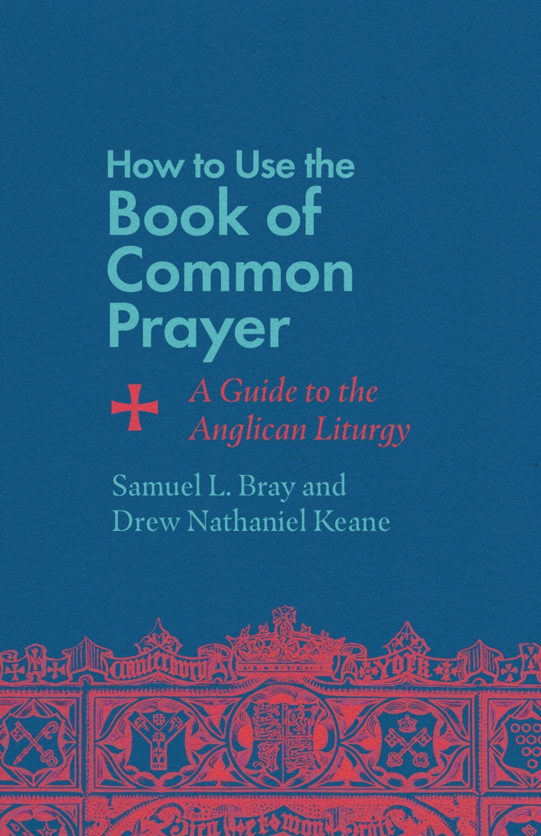 394823 How to Use The Book of Common Prayer - A Guide to The Anglican Liturgy Trade Paper
