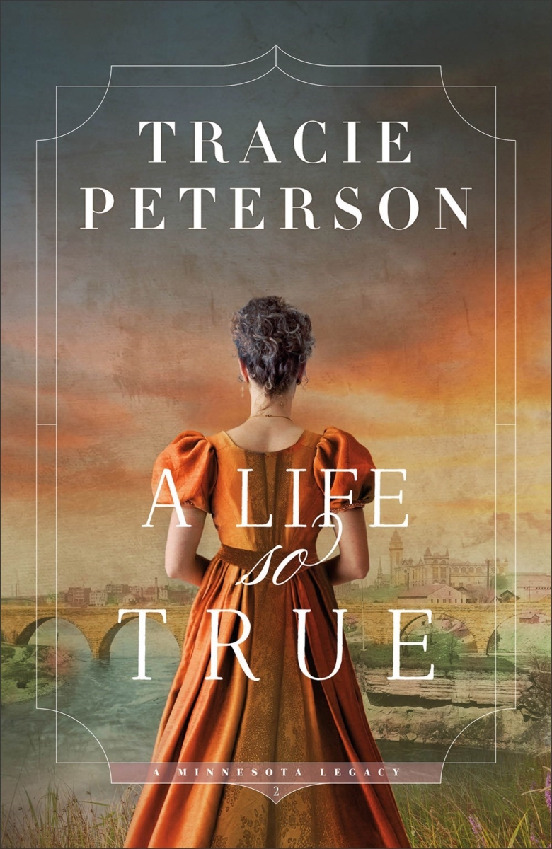 731174 A Life So True A Minnesota Legacy No.2 Hardcover Book