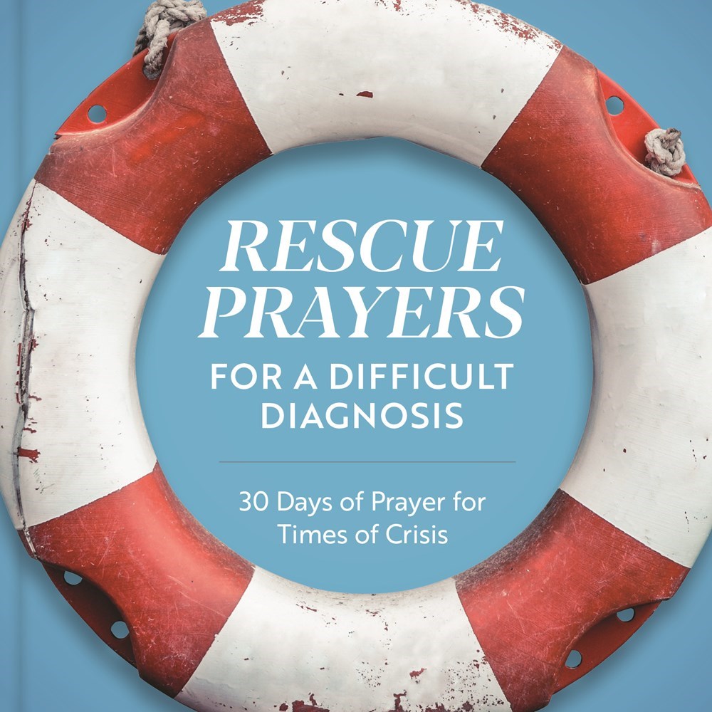 479992 Rescue Prayers for a Difficult Diagnosis Book