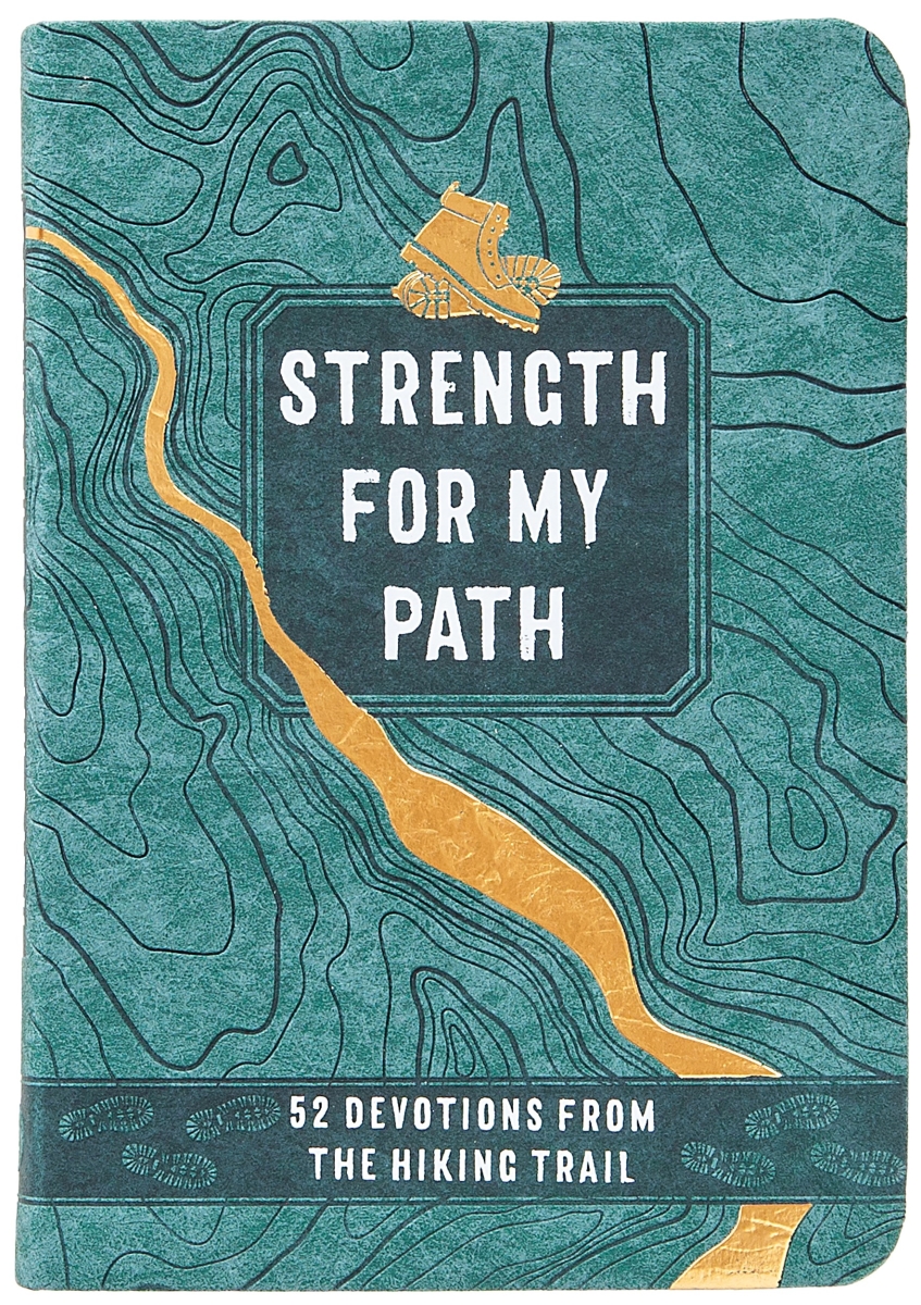 Broadstreet Publishing Group 406833 Strength for My Path Book