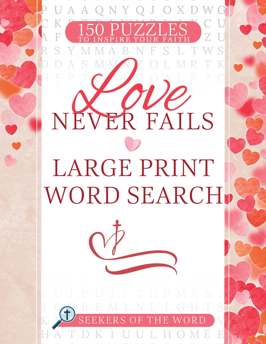 354251 Love Never Fails Large Print Word Search Book