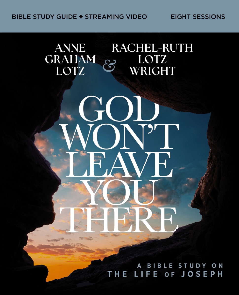 581061 God Wont Leave You There Bible Study Guide Plus Streaming Video