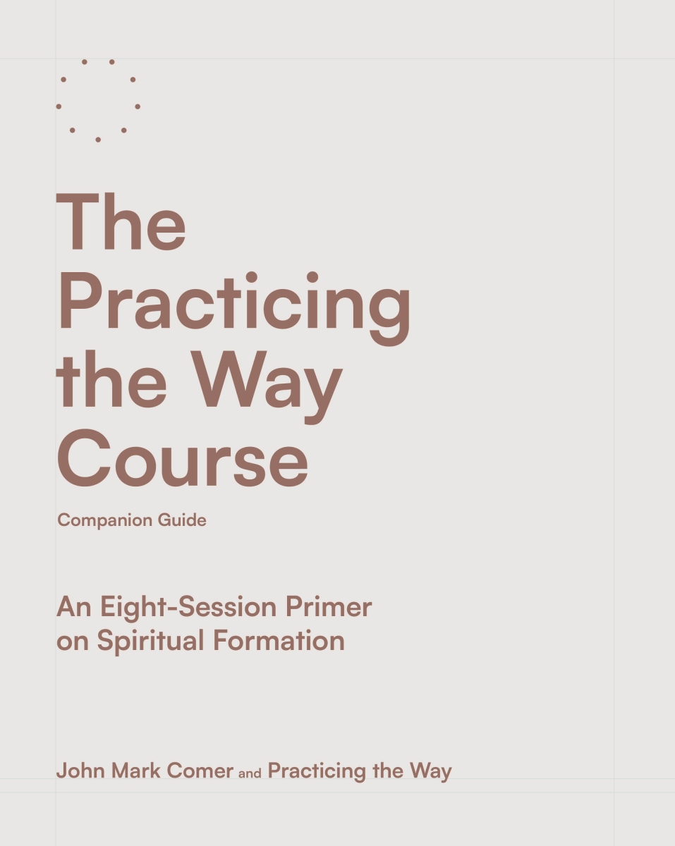 374847 The Practicing the Way Course Companion Guide