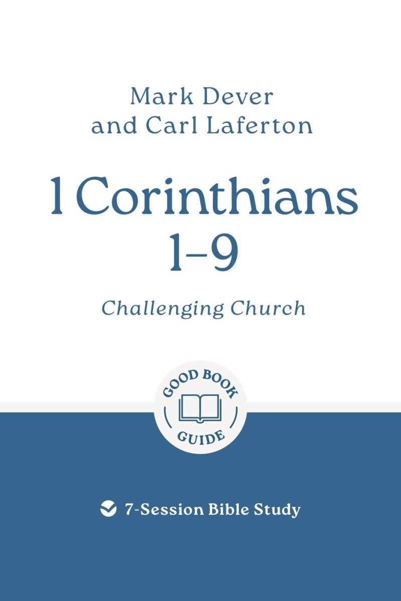 The Good Book 552797 1 Corinthians 1-9 - Challenging Church Book