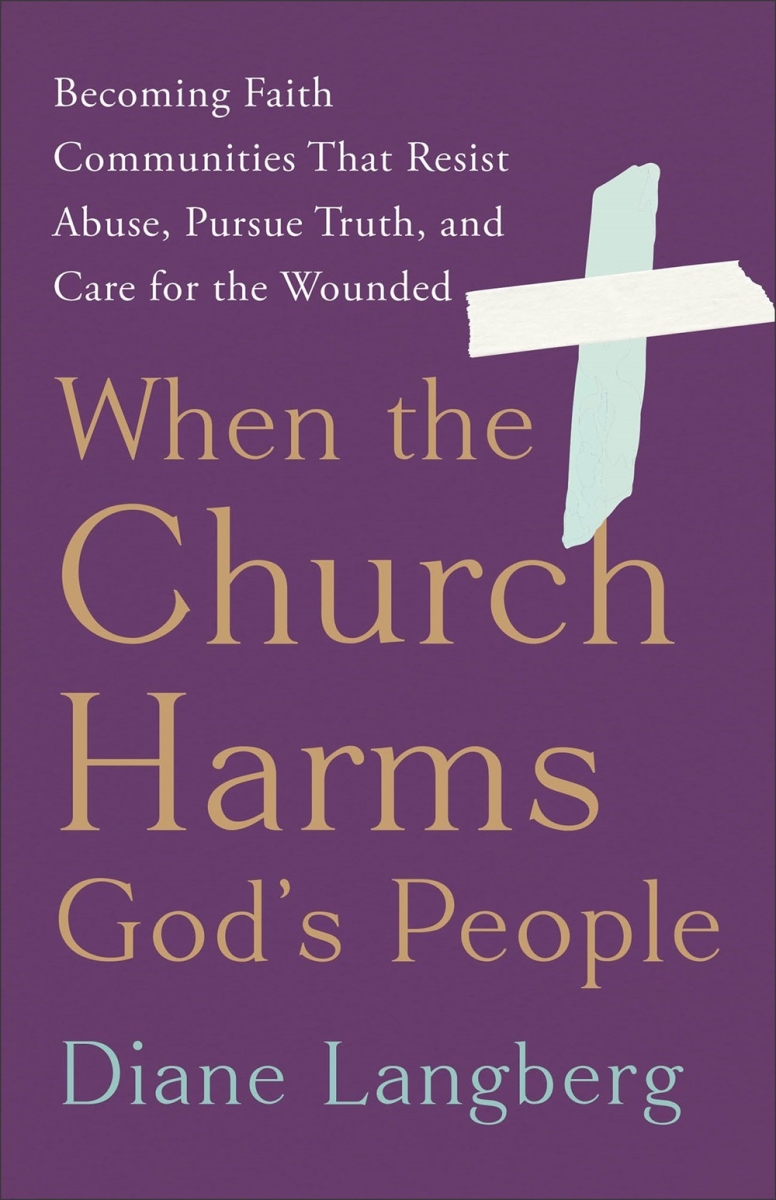 Baker Publishing Group 360088 When The Church Harms Gods People Book