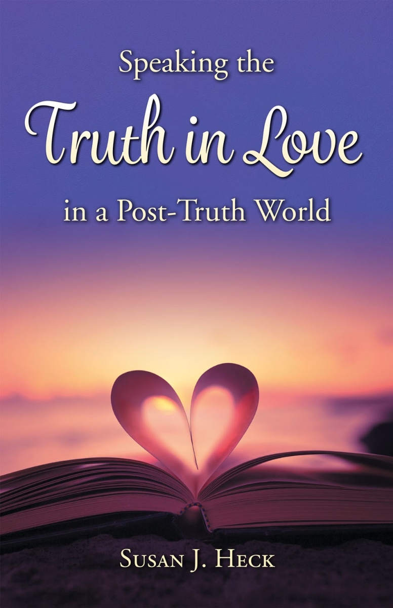 Three Sixteen Publishing 395503 Speaking the Truth in Love in a Post - Truth World Book