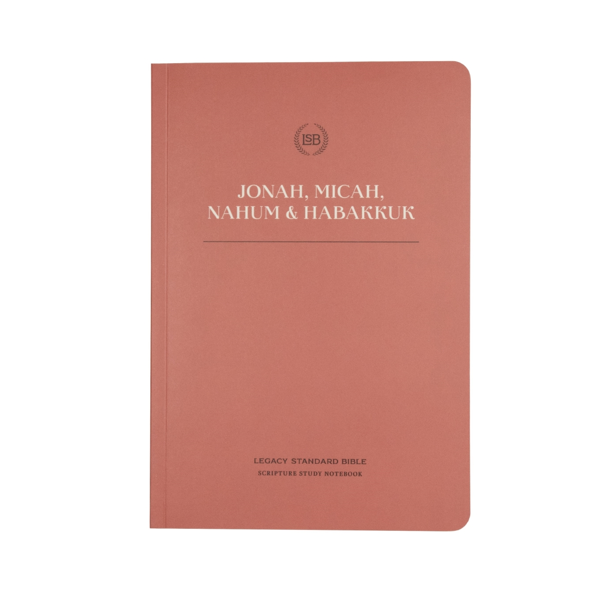 Steadfast Bibles 292431 LSB Legacy Standard Bible Scripture Study Notebook - Jonah Micah Nahum & Habakkuk - Softcover