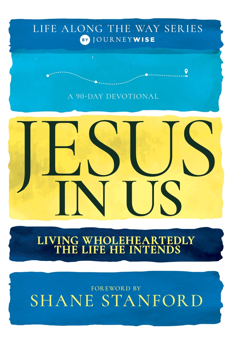 402713 Jesus in Us - 90 Day Devotional Life Along The Way V4