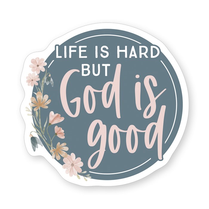 718596 2.5 x 3.5 in. Life Hard God, But God Is Good Sticker