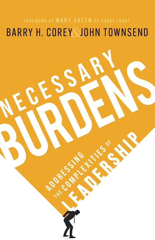 692339 Necessary Burdens Addressing the Complexities of Leadership Book