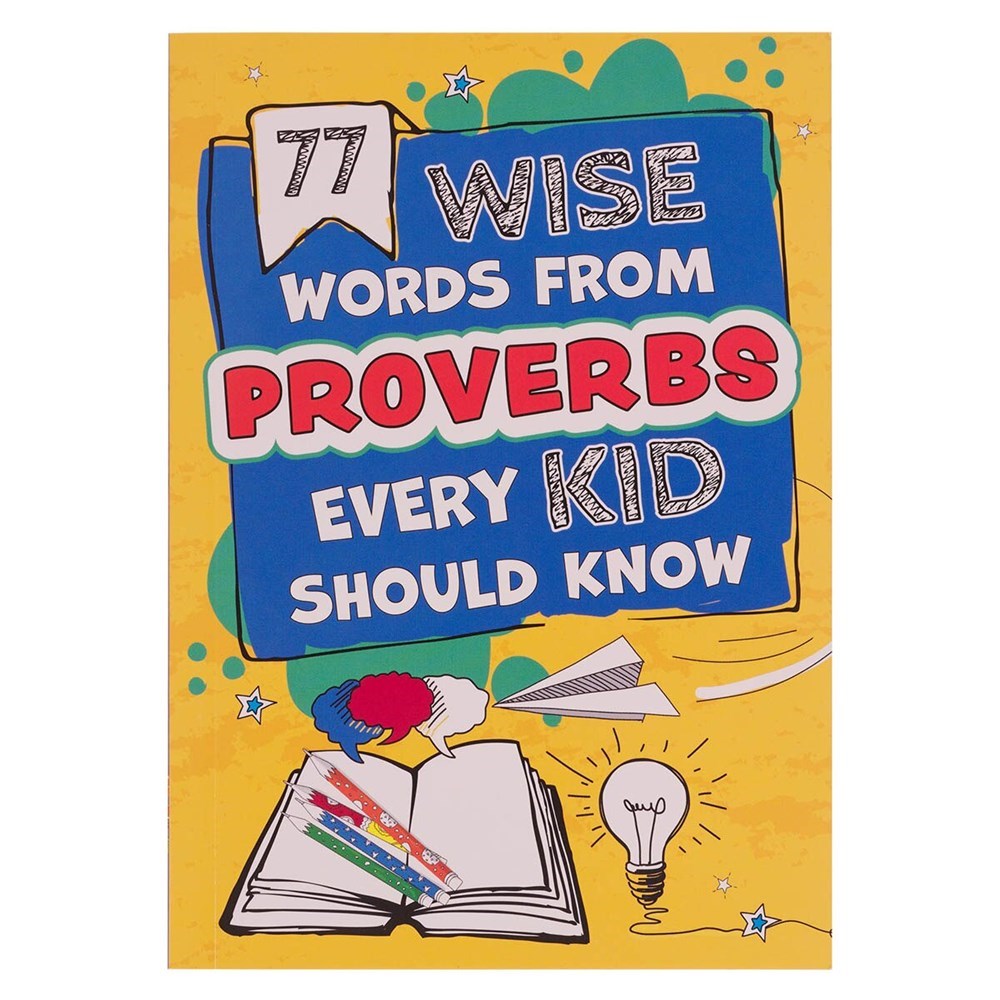 740096 77 Wise Words from Proverbs Every Kid Should Know Childrens Bible Wisdom Book
