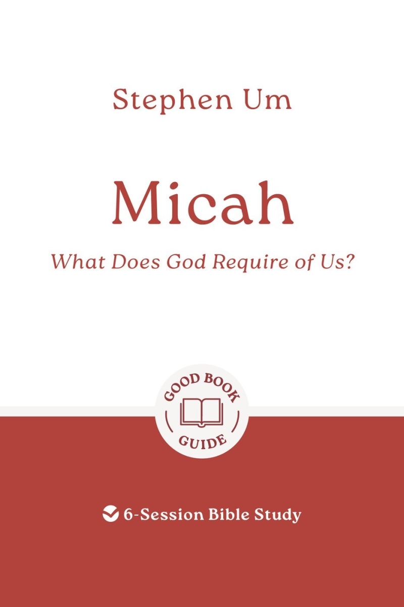 The Good Book 711509 Micah What Does God Require of Us Book