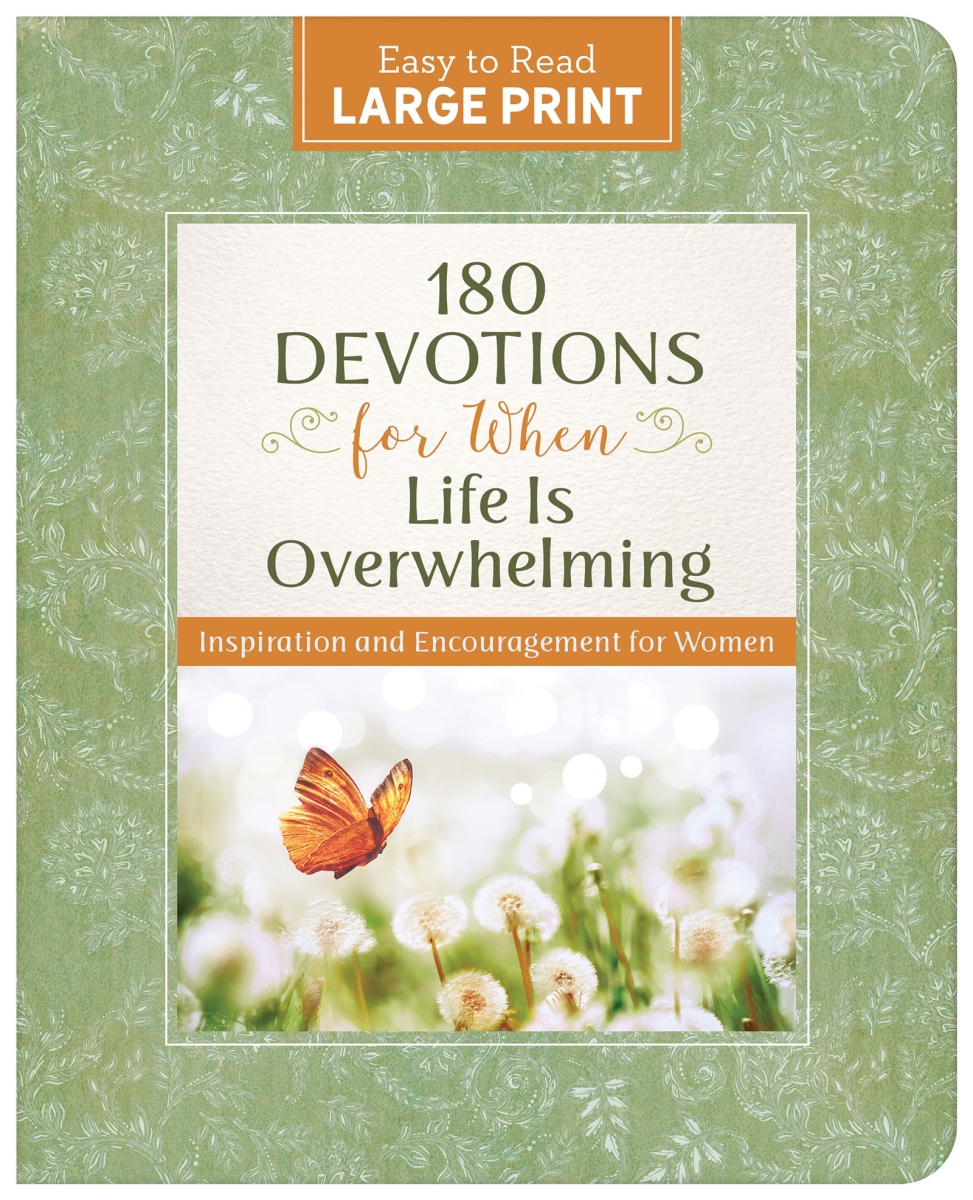 Barbour Publishing 690176 180 Devotions for When Life Is Overwhelming Large Print Book