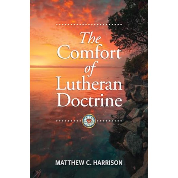 702095 The Comfort of Lutheran Doctrine Book