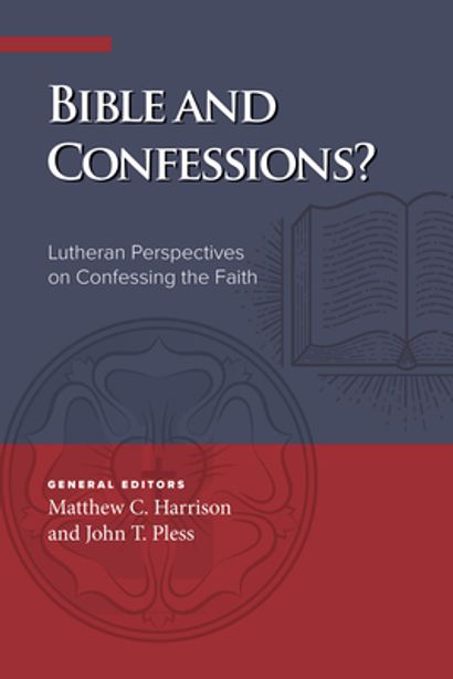 702065 Bible & Confessions Lutheran Perspectives on Confessing the Faith Devotional Book