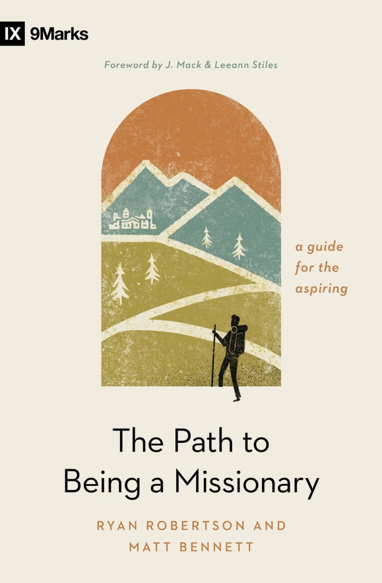 701614 The Path to Being A Missionary 9 Marks Church Life Book