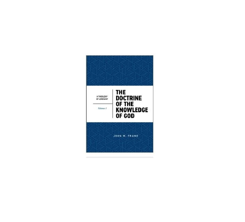 714683 2nd Edition the Doctrine of the Knowledge of God Theology Book