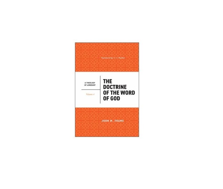 714761 2nd Edition the Doctrine of the Word of God Theology Book