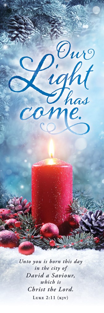 808784 Our Light Has Come KJV Christmas Bookmarks - Pack of 25