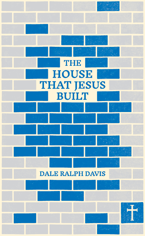 808117 The House That Jesus Built A Welcome to the Church Book