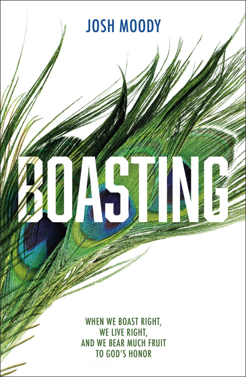 253369 Boasting When We Boast Right We Live Right & We Bear Much Fruit to Gods Honor Book