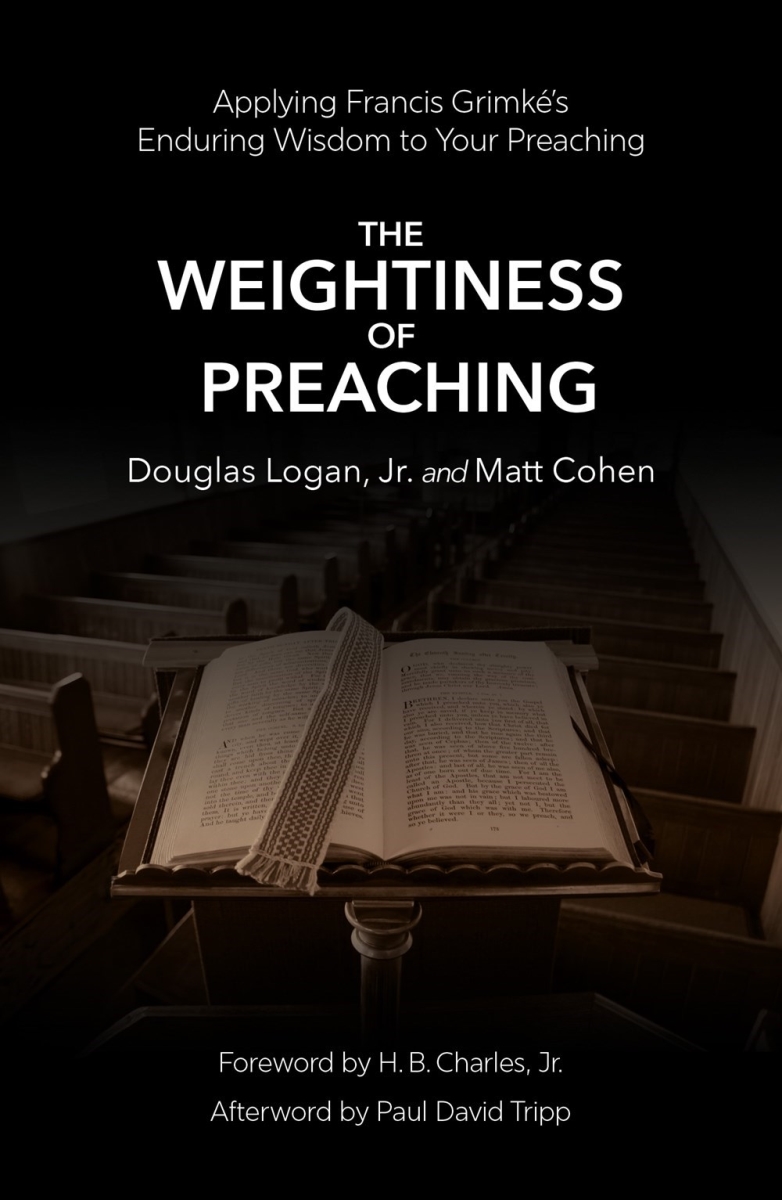 755878 The Weightiness of Preaching Book
