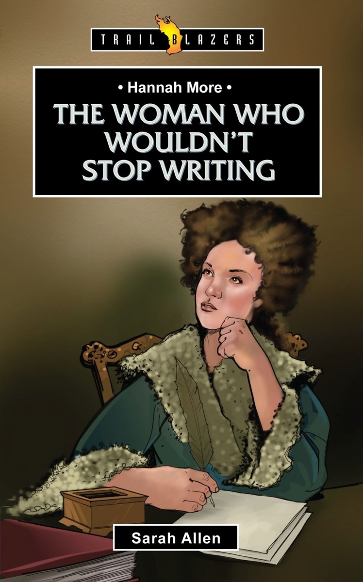 200998 Hannah More The Woman Who Wouldnt Stop Writing Book