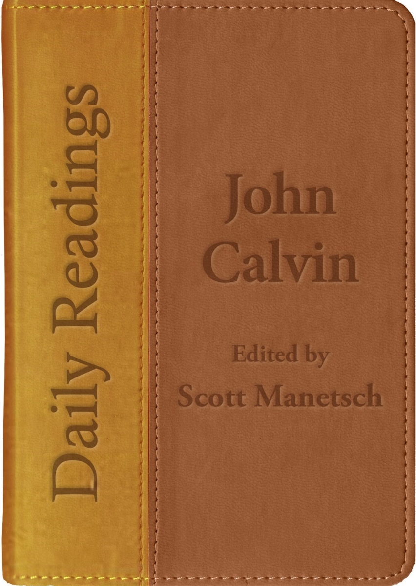 470986 Daily Readings - John Calvin Devotional Book