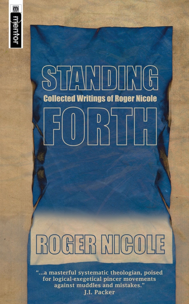 823168 Standing Forth-Collected Writings of Roger Nicol Book