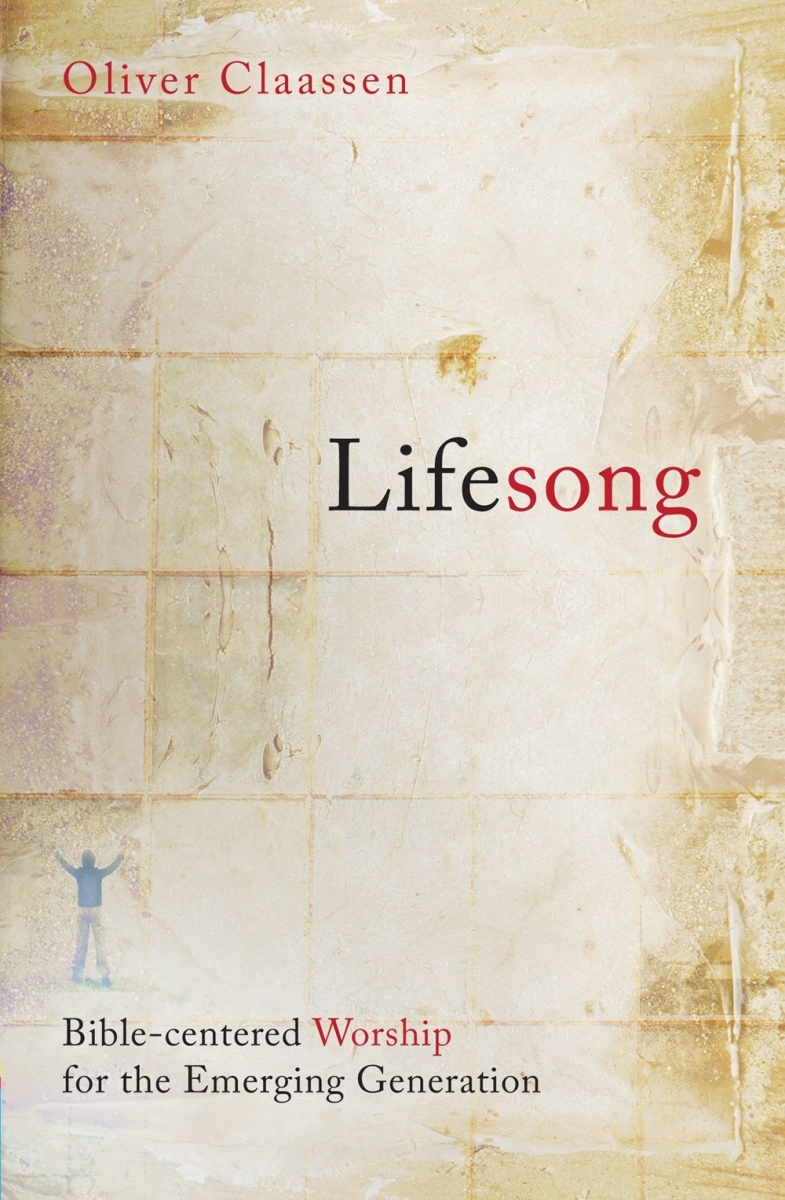 993732 Bible-Centered Worship for The Emerging Generation Lifesong Book