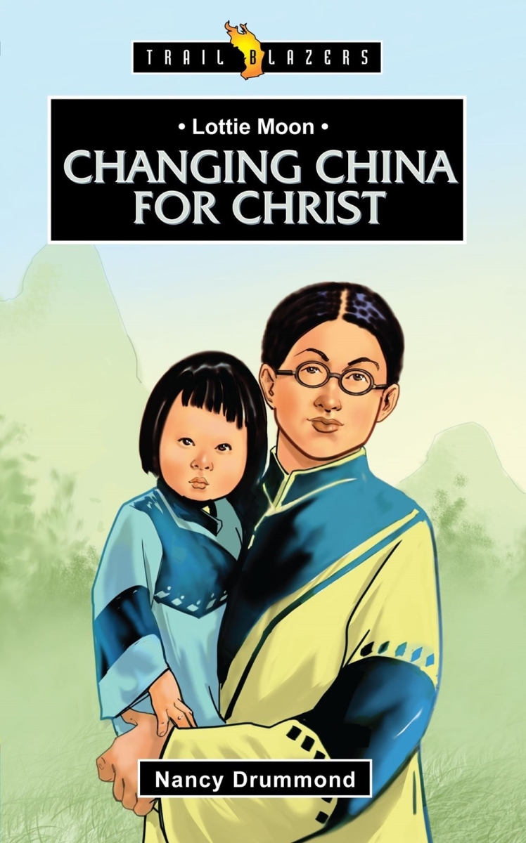 201121 Lottie Moon Changing China for Christ Book