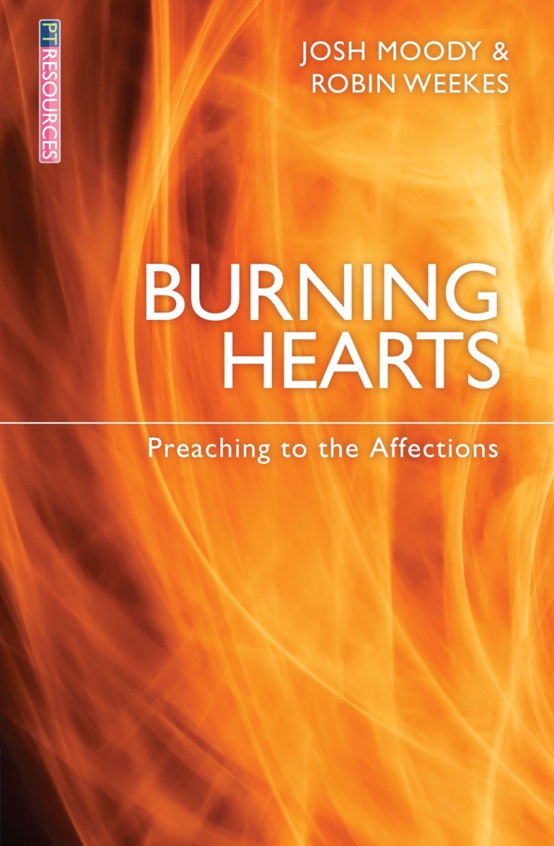 200849 Burning Hearts Preaching to the Affections Book