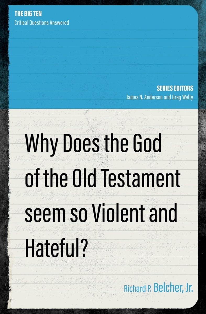 310915 Why Does The God of The Old Testament Seem So Violent & Hateful Book