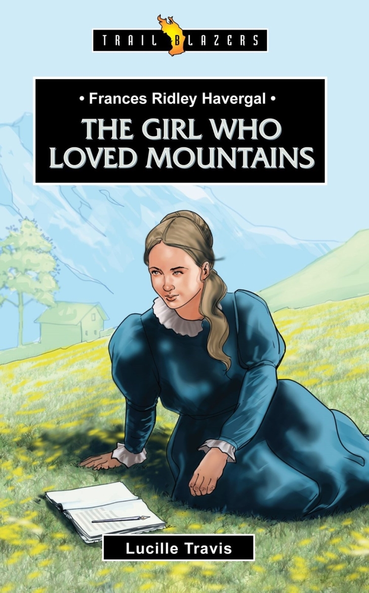 200951 Frances Ridley Havergal The Girl Who Loved Mountains Book