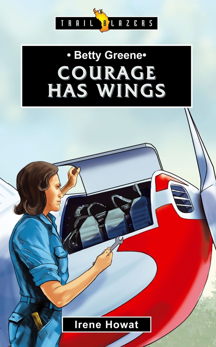 255815 Betty Greene Courage Has Wings Book
