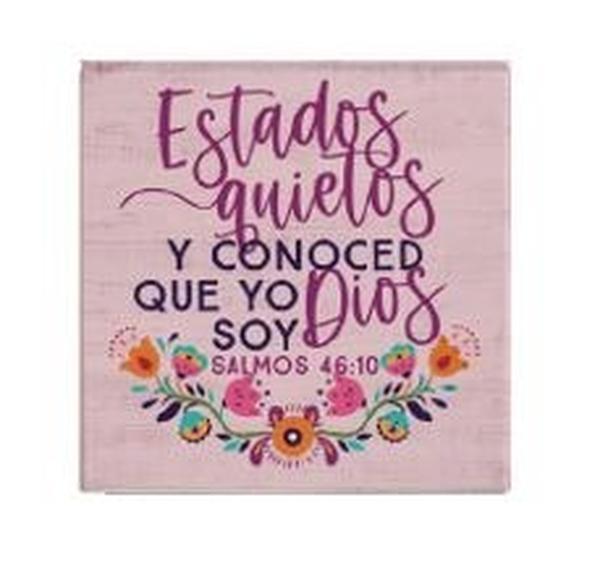806316 Be Still & Know That I Am God Psalms 46-10 Pink Spanish Small Talk Square Wall Decor