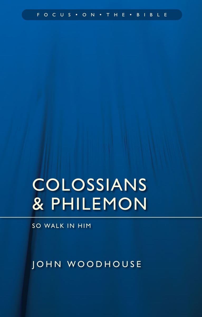 200872 Colossians & Philemon So Walk In Him Book