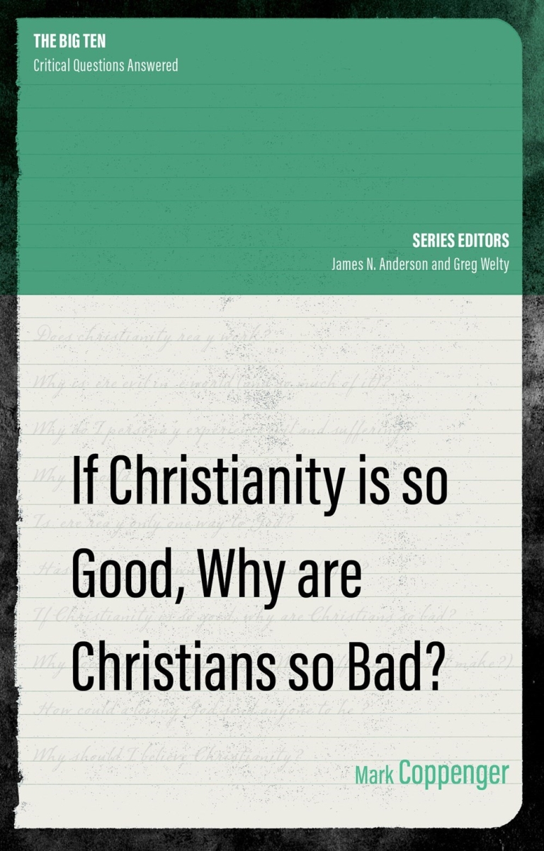 251071 If Christianity Is So Good Why Are Christians So Bad The Big Ten Series Book