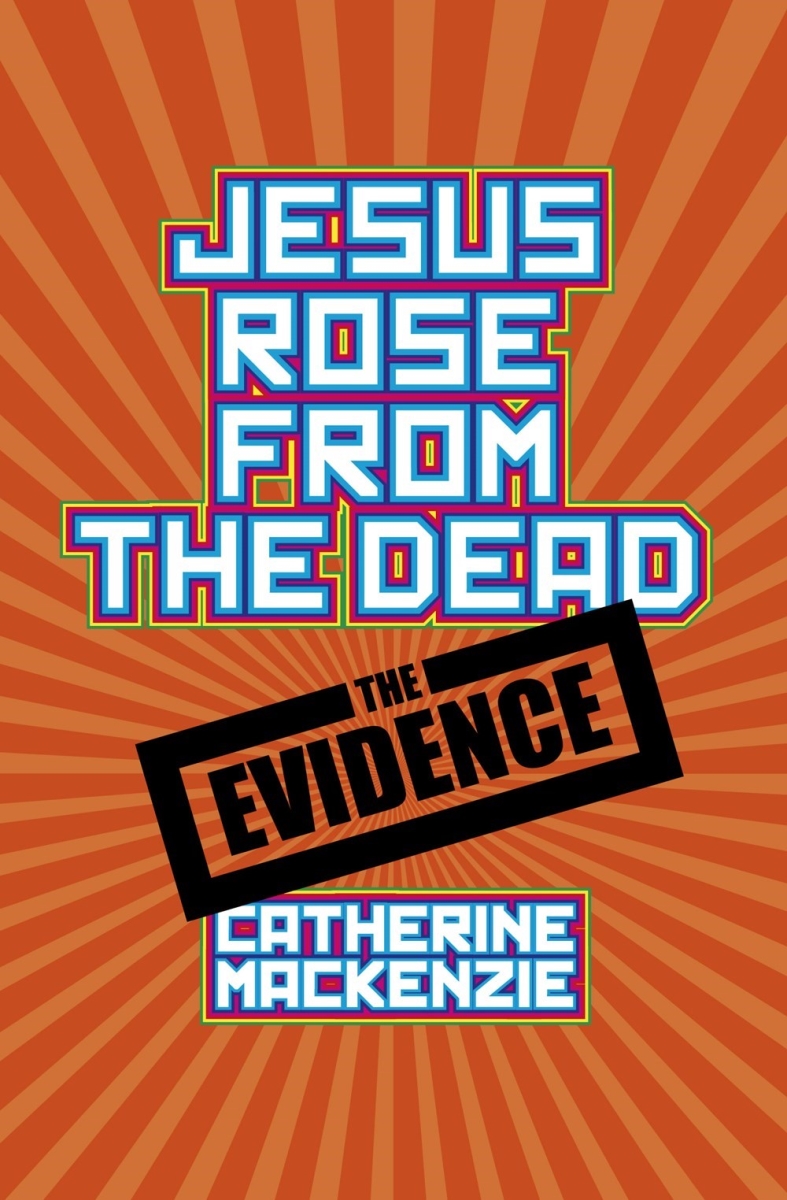 201055 Jesus Rose From The Dead - The Evidence Book