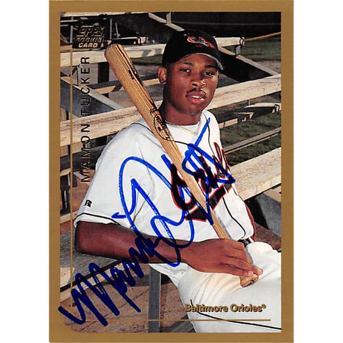 343997 Mamon Tucker Autographed Baseball Card - Baltimore Orioles, FT 1999 Topps Rookie No. T39