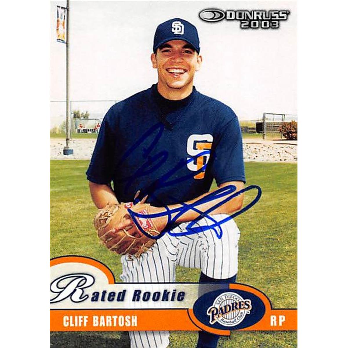 344015 Cliff Bartosh Autographed Baseball Card - San Diego Padres FT 2003 Donruss Rated Rookie No. 66